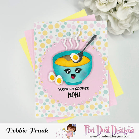 Soup-er Mom with Debbie!