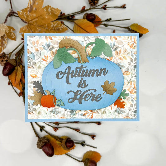 Autumn Is Here & Autumn Blessings Sentiment die set