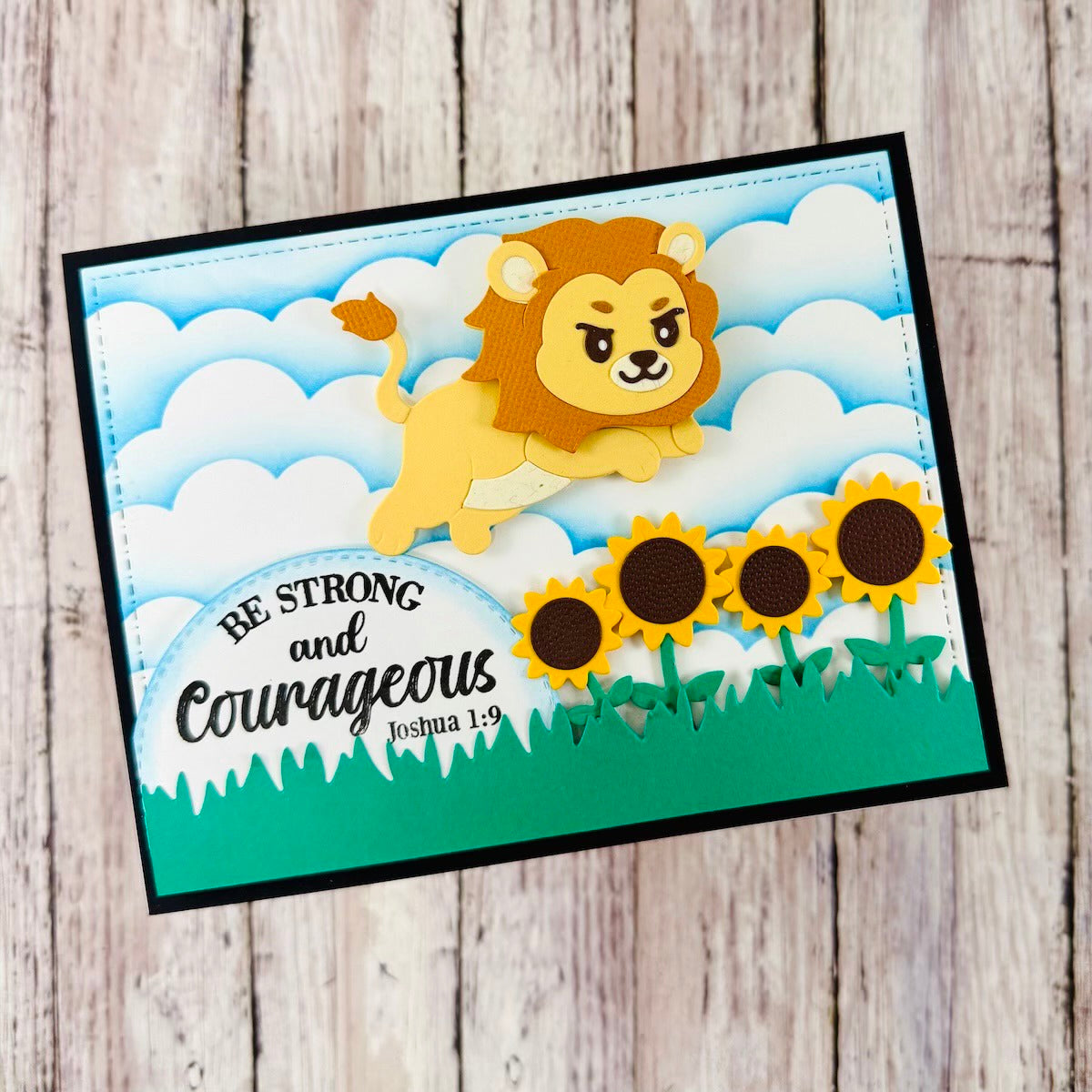 Be Strong and Courageous Die